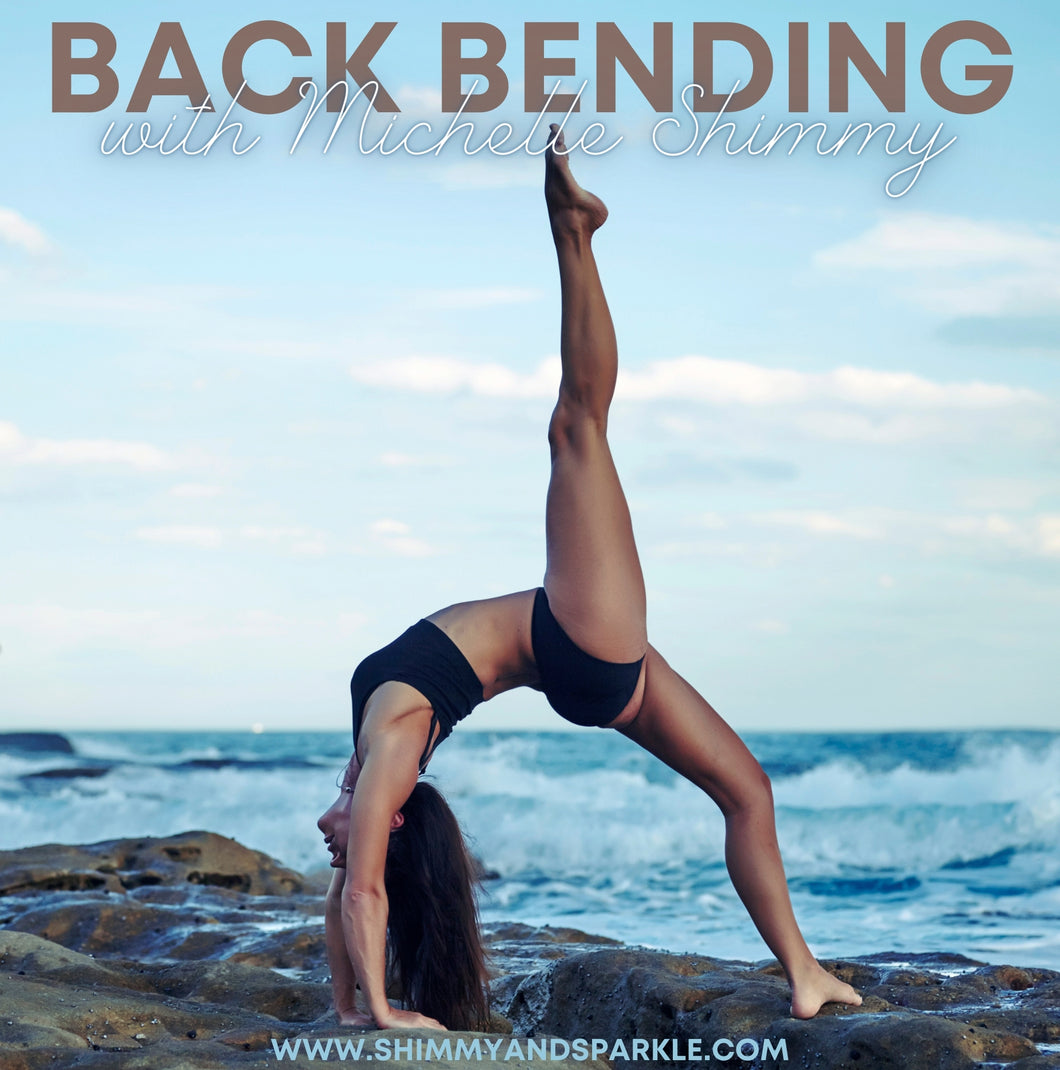 Back Bending with Michelle Shimmy (Beginners to Pre Advanced)